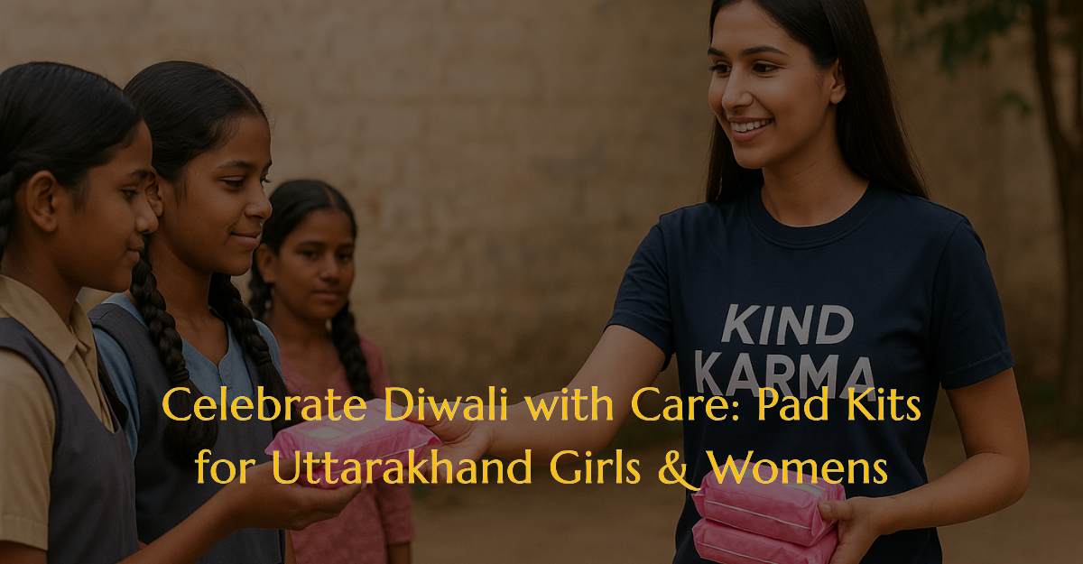 Celebrate Diwali with Care: Pad Kits for Uttarakhand Girls & Women